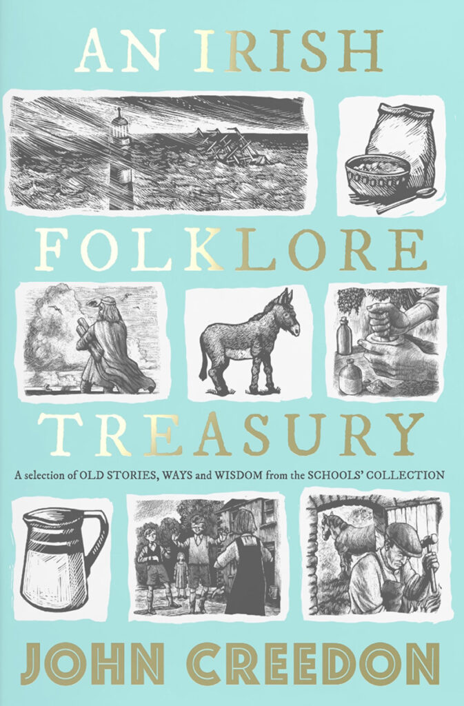An Irish Folklore Treasury by John Creedon