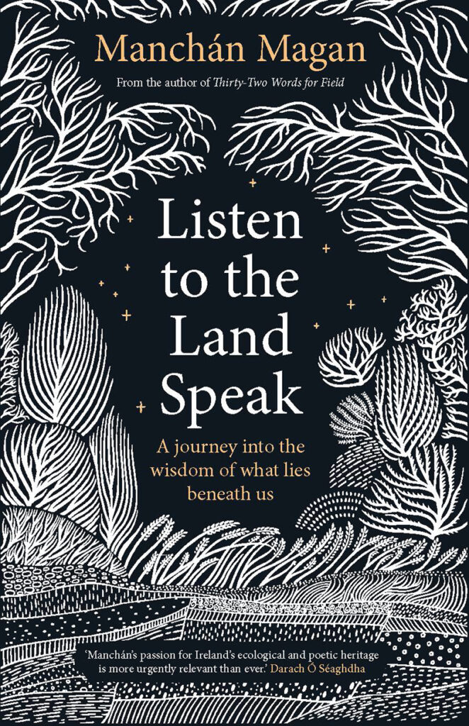 Listen to the Land Speak by Manchan Magan