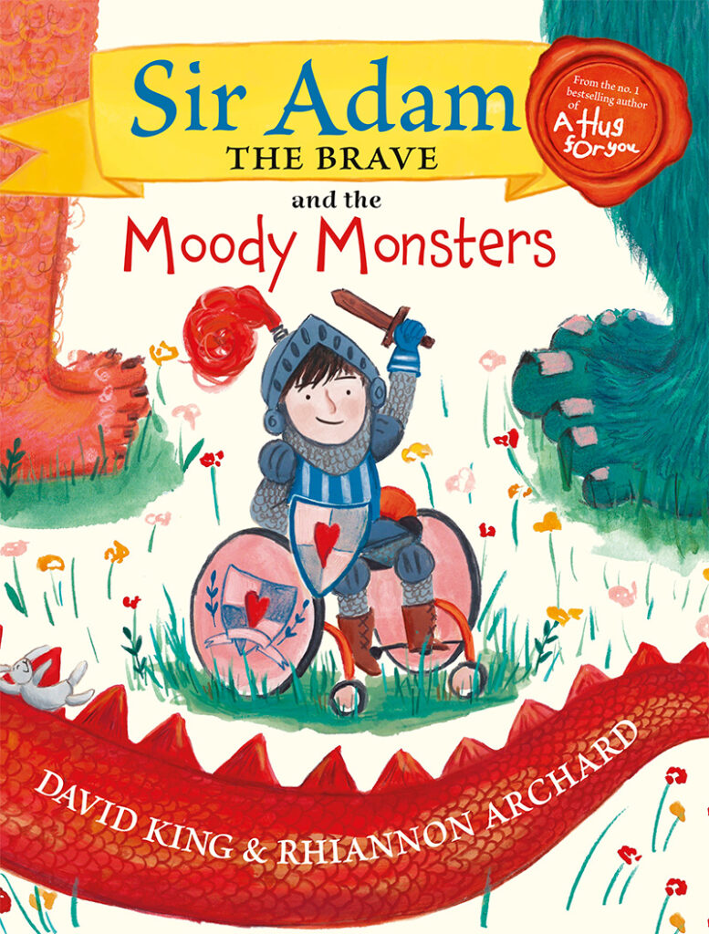 Sir Adam the Brave and the Moody Monsters by David King and Rhiannon Archard