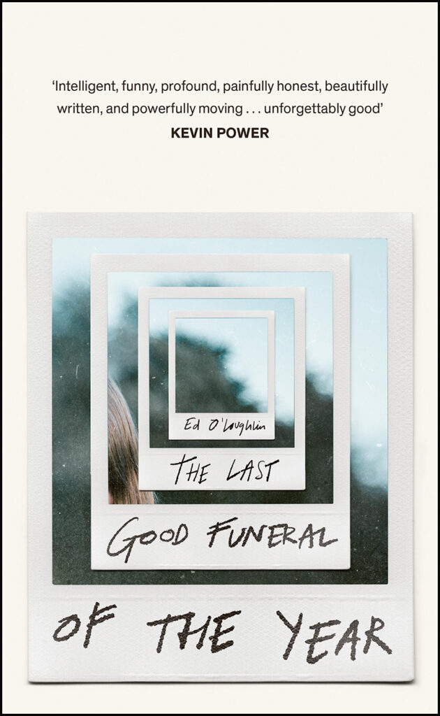 The Last Good Funeral of the Year by Ed O'Loughlin