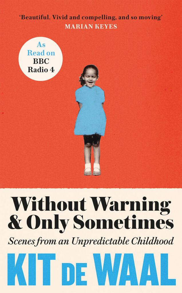 Without Warning and Only Somtimes By Kit de Waal